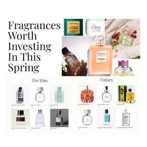 Fragrances Worth Investing In This Spring by Cohorted Cult